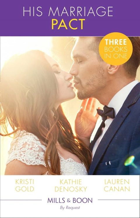 His Marriage Pact: The Rancher's Marriage Pact / The Rancher's One-Week Wife / Terms of a Texas Marriage (Mills & Boon By Request)(Kobo/電子書)