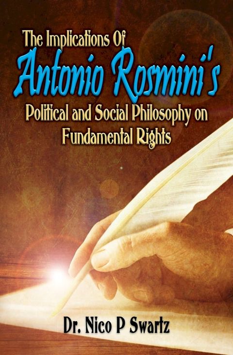 The Implications Of Antonio Rosmini’s Political And Social Philosophy On Fundamental Human Rights(Kobo/電子書)