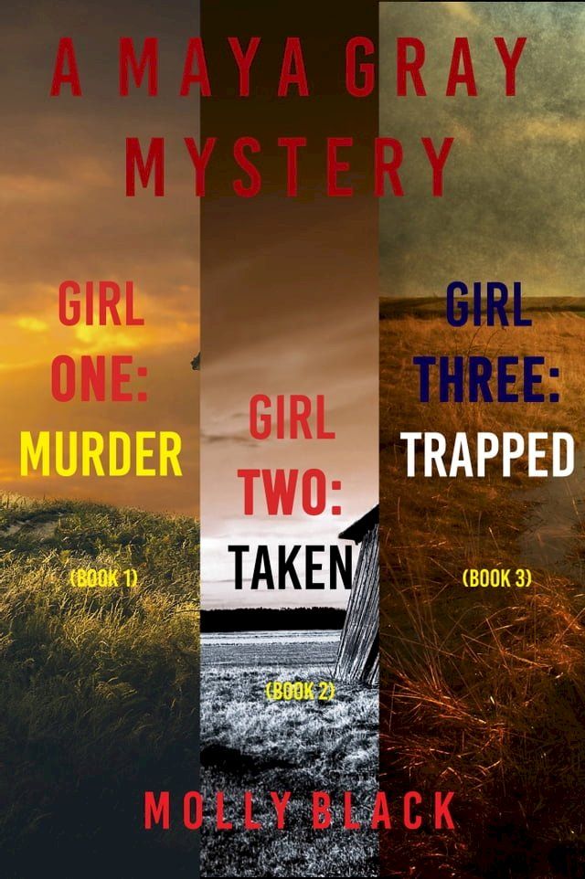  Maya Gray FBI Suspense Thriller Bundle: Girl One: Murder (#1), Girl Two: Taken (#2), and Girl Three: Trapped (#3)(Kobo/電子書)