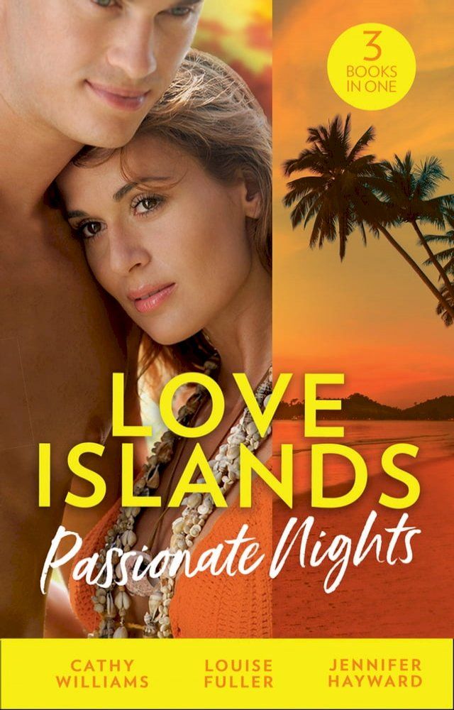  Love Islands: Passionate Nights: The Wedding Night Debt / A Deal Sealed by Passion / Carrying the King's Pride (Love Islands, Book 6)(Kobo/電子書)