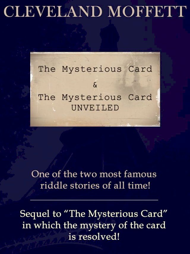  The Mysterious Card & The Mysterious Card UNVEILED: One of the two most riddle stories of all time!(Kobo/電子書)