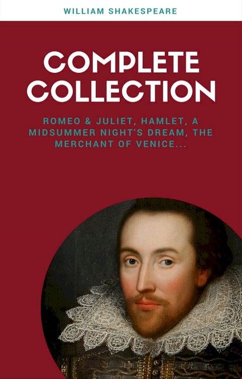 The Complete Works of William Shakespeare (37 plays, 160 sonnets and 5 Poetry Books With Active Table of Contents) (Lecture Club Classics)(Kobo/電子書)