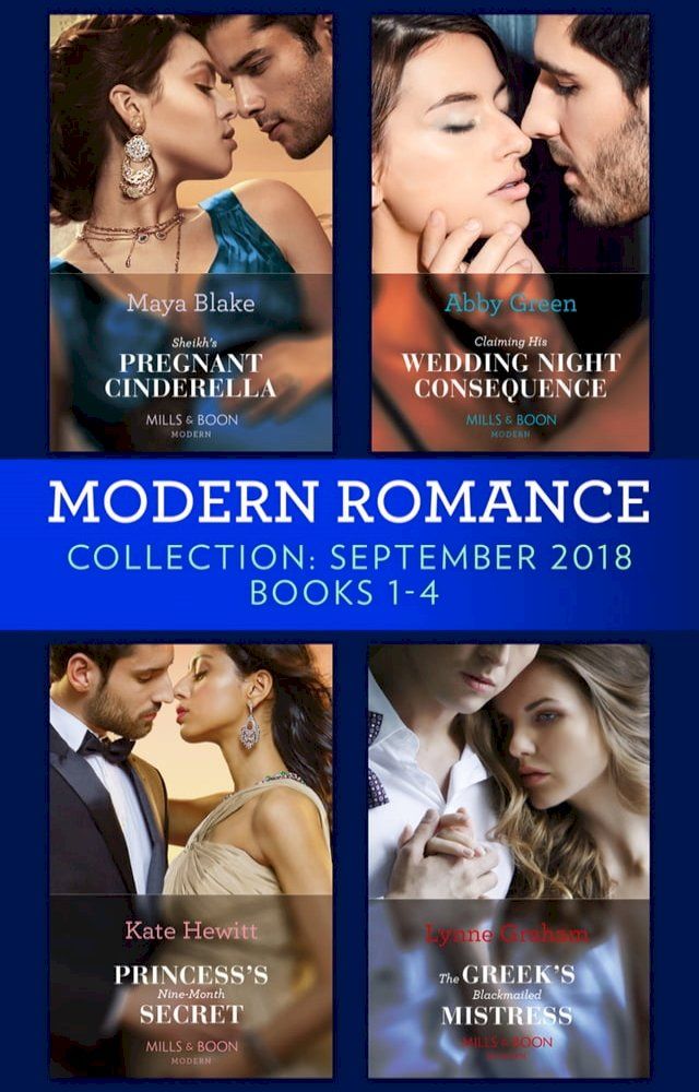  Modern Romance September 2018 Books 1-4: The Greek's Blackmailed Mistress / Princess's Nine-Month Secret / Claiming His Wedding Night Consequence / Sheikh's Pregnant Cinderella(Kobo/電子書)