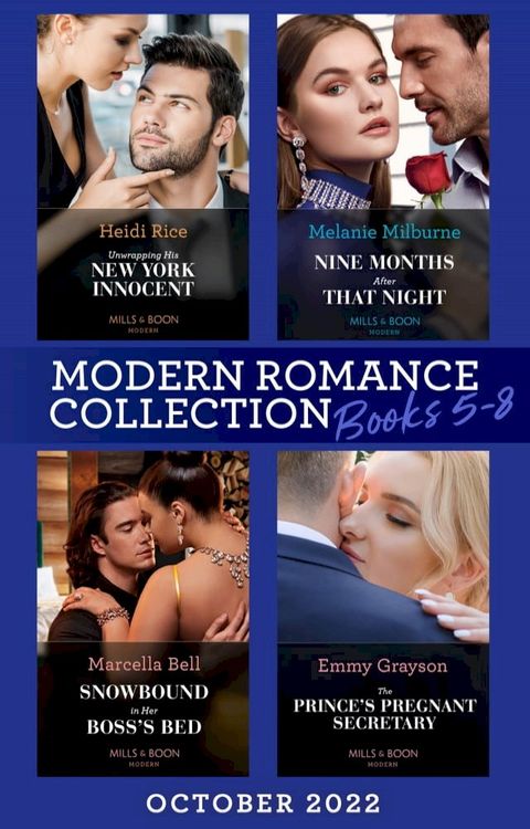 Modern Romance October 2022 Books 5-8: Unwrapping His New York Innocent (Billion-Dollar Christmas Confessions) / Nine Months After That Night / Snowbound in Her Boss's Bed / The Prince's Pregnant Secretary(Kobo/電子書)