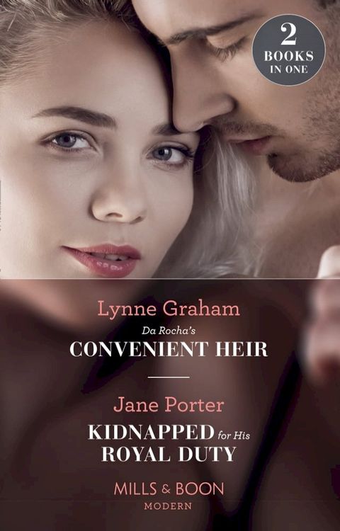 Da Rocha's Convenient Heir: Da Rocha's Convenient Heir (Vows for Billionaires) / Kidnapped for His Royal Duty (Stolen Brides) (Mills & Boon Modern)(Kobo/電子書)