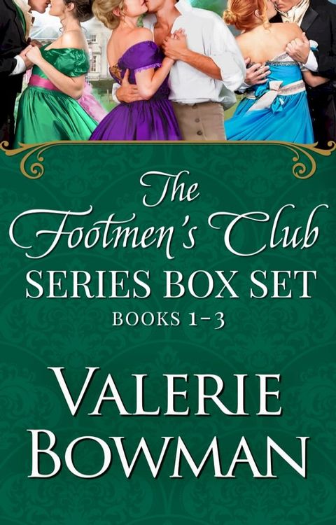 The Footmen's Club Books 1-3: The Footman and I, Duke Looks Like a Groomsman, The Valet Who Loved Me(Kobo/電子書)