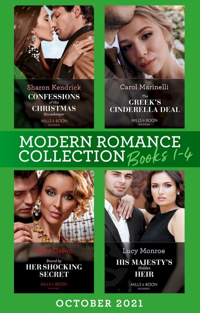  Modern Romance October 2021 Books 1-4: Confessions of His Christmas Housekeeper / The Greek's Cinderella Deal / Bound by Her Shocking Secret / His Majesty's Hidden Heir(Kobo/電子書)