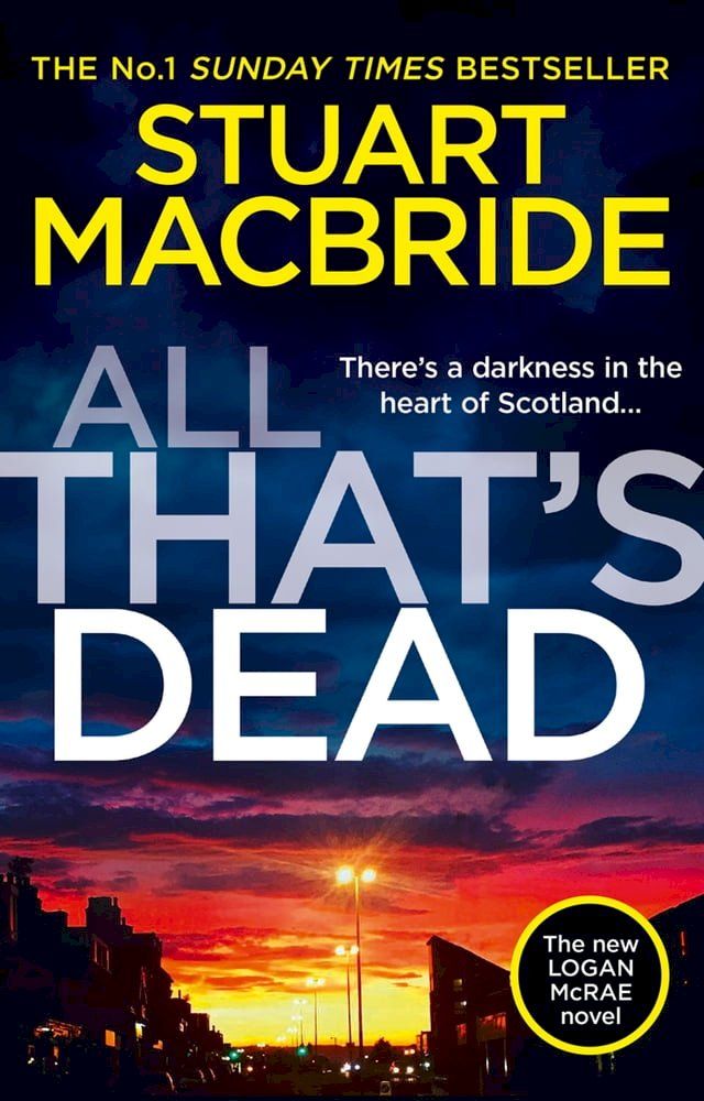  All That’s Dead: The new Logan McRae crime thriller from the No.1 bestselling author (Logan McRae, Book 12)(Kobo/電子書)