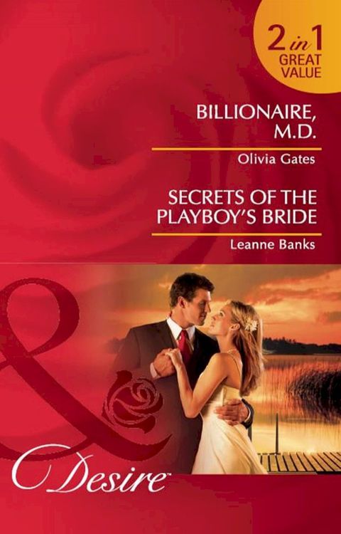 Billionaire, M.d. / Secrets Of The Playboy's Bride: Billionaire, M.D. / Secrets of the Playboy's Bride (Mills & Boon Desire)(Kobo/電子書)