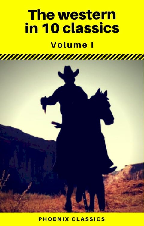 The Western in 10 classics Vol1 (Phoenix Classics) : The Last of the Mohicans, The Prairie, Astoria, Hidden Water, The Bridge of the Gods...(Kobo/電子書)