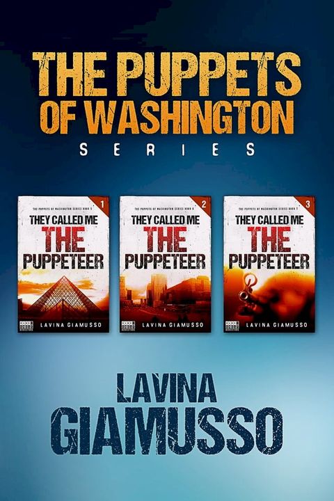 The Puppets of Washington Box-Set 2 (Books 5-6-7): They Called Me The Puppeteer Part I, Part II, Part III(Kobo/電子書)