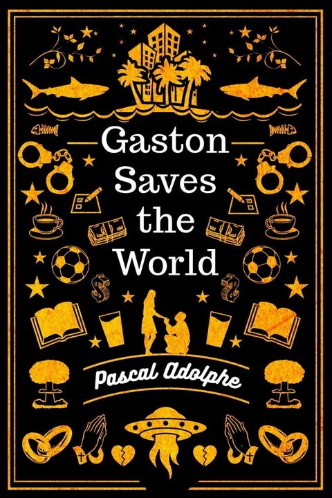 Gaston Saves the World(Kobo/電子書)