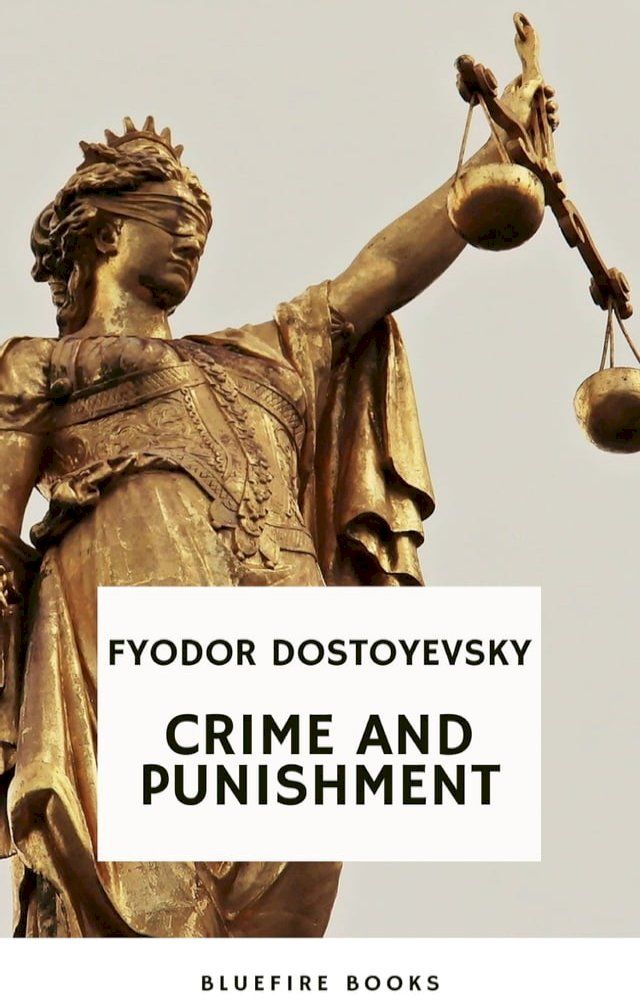  Crime and Punishment: Dostoevsky's Gripping Psychological Thriller and Profound Exploration of Guilt and Redemption (Russian Literary Classic)(Kobo/電子書)