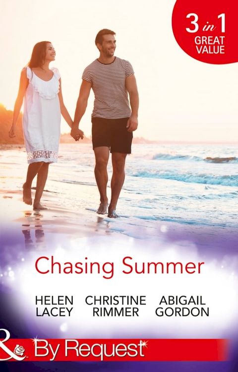 Chasing Summer: Date with Destiny / Marooned with the Maverick / A Summer Wedding at Willowmere (Mills & Boon By Request)(Kobo/電子書)