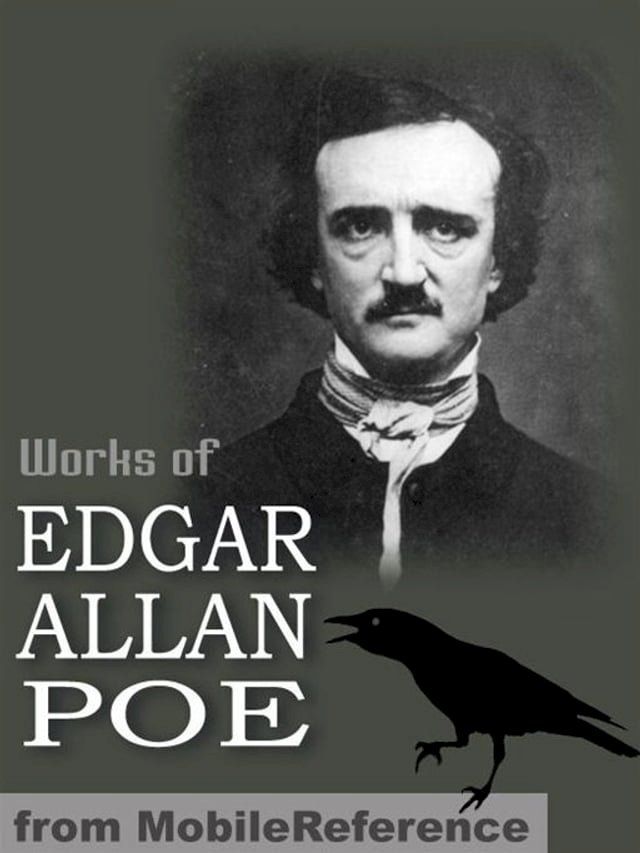  Works Of Edgar Allan Poe: (100+ Works) Incl: The Narrative Of Arthur Gordon Pym Of Nantucket, The Cask Of Amontillado, The Masque Of The Red Death, Tales Of The Grotesque And Arabesque, The Raven & More. (Mobi Collected Works)(Kobo/電子書)