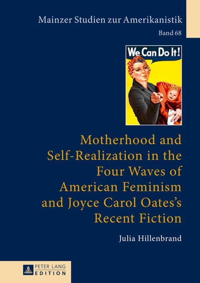  Motherhood and Self-Realization in the Four Waves of American Feminism and Joyce Carol Oates's Recent Fiction(Kobo/電子書)