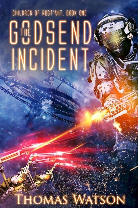 The Godsend Incident: Children of Rost'aht, Book One(Kobo/電子書)