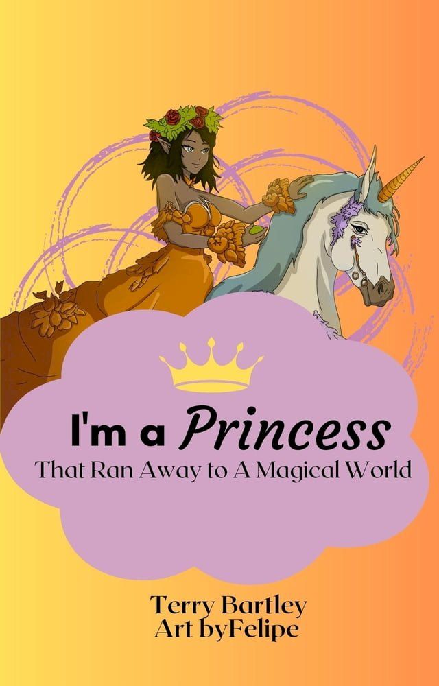  I'm a Princess That Ran Away To A Magical World(Kobo/電子書)