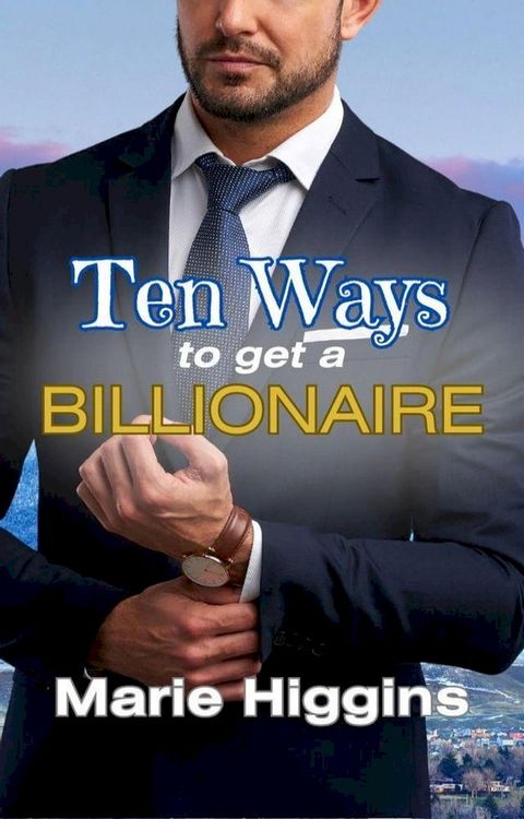 Ten Ways to Get a Billionaire(Kobo/電子書)