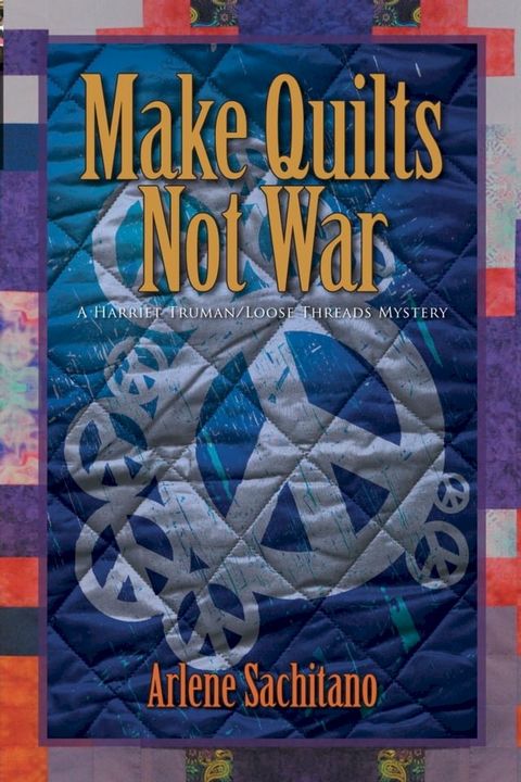 Make Quilts Not War(Kobo/電子書)