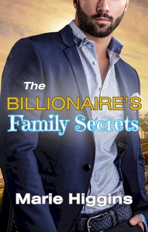 The Billionaire's Family Secrets(Kobo/電子書)