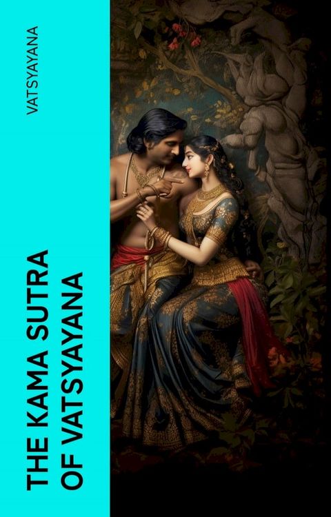 The Kama Sutra of Vatsyayana(Kobo/電子書)