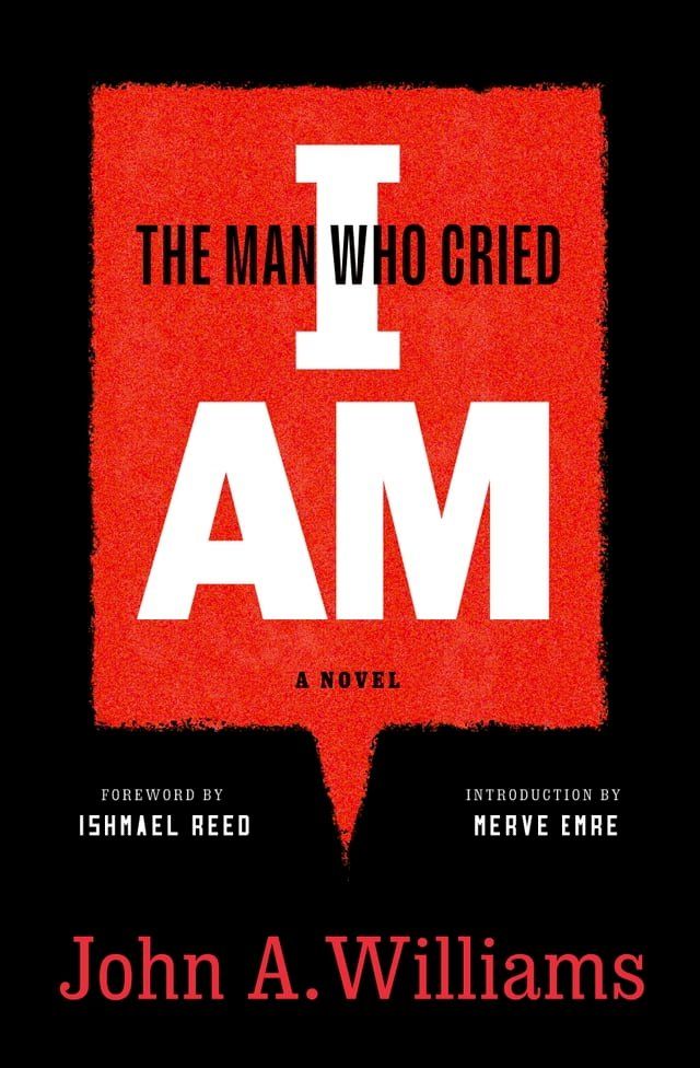  The Man Who Cried I Am: A Novel(Kobo/電子書)