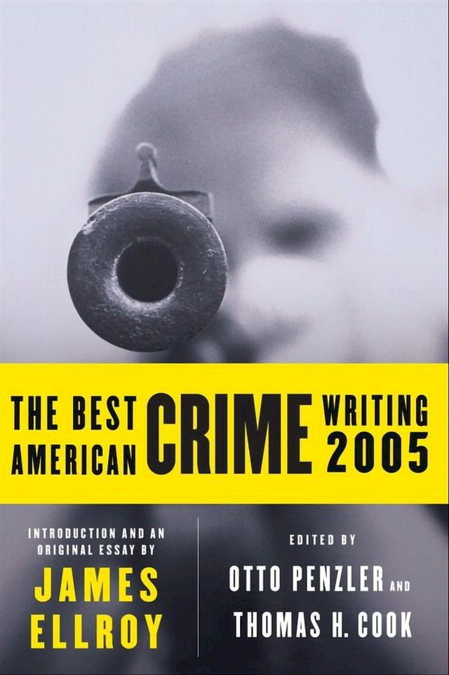  The Best American Crime Writing 2005(Kobo/電子書)