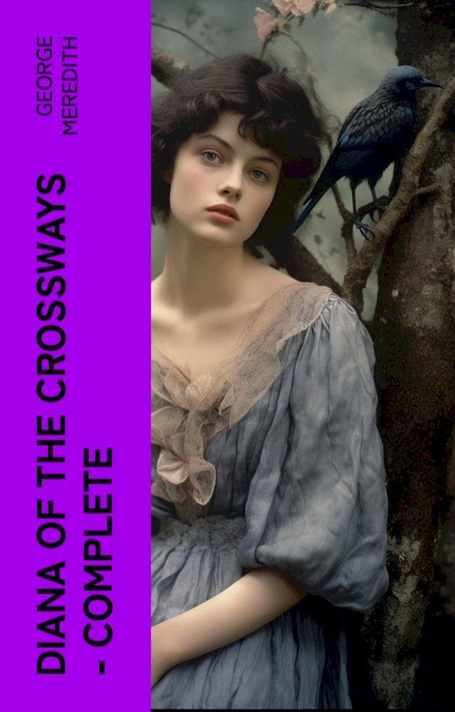  Diana of the Crossways — Complete(Kobo/電子書)