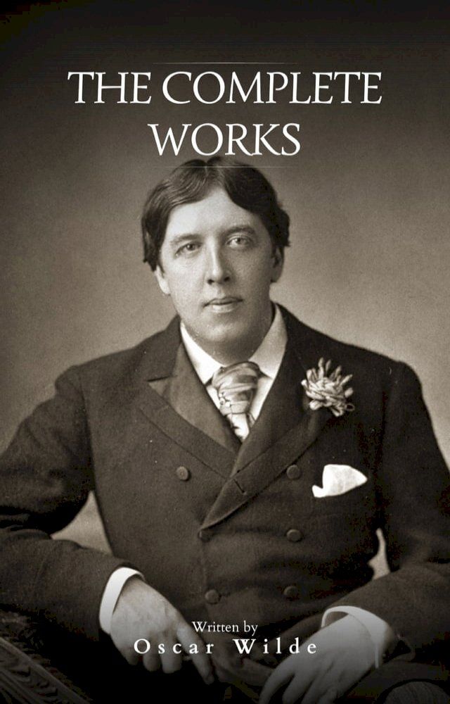  Oscar Wilde The Complete Works(Kobo/電子書)