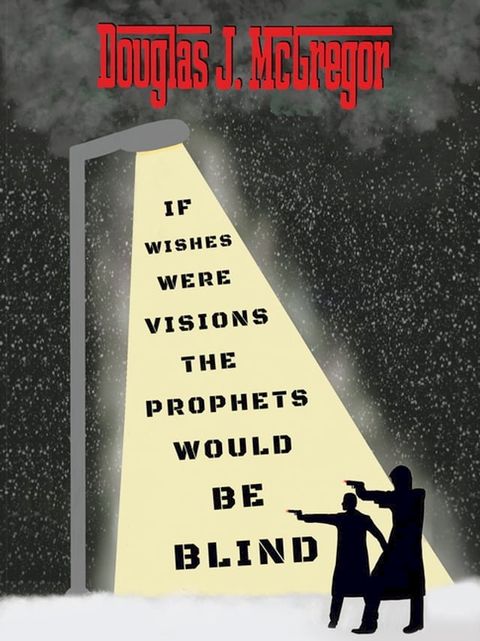 If Wishes Were Visions The Prophets Would Be Blind(Kobo/電子書)