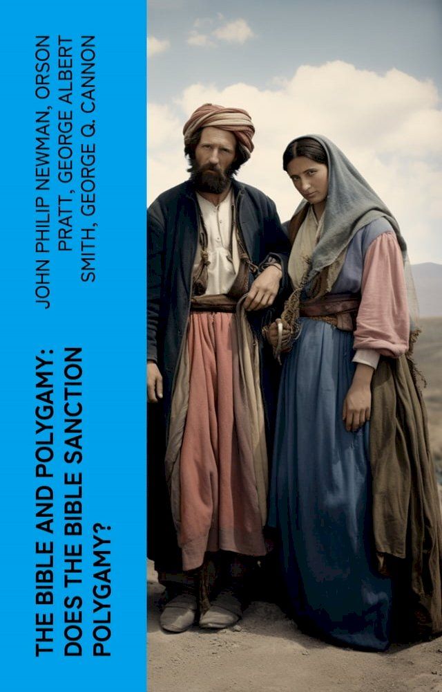  The Bible and Polygamy: Does the Bible Sanction Polygamy?(Kobo/電子書)