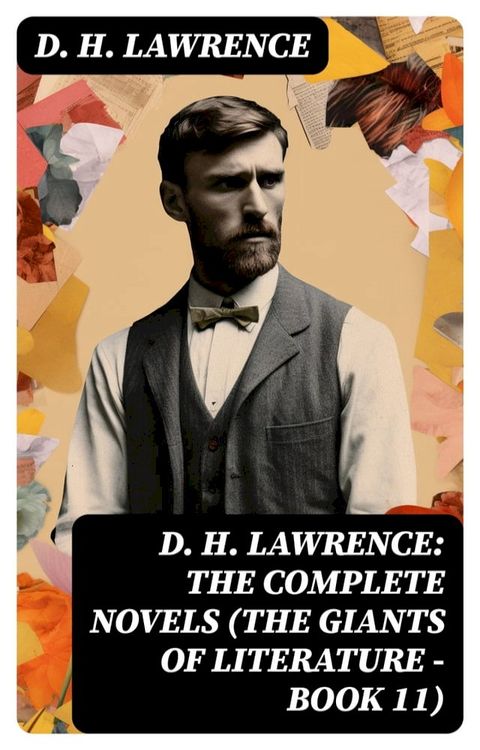 D. H. Lawrence: The Complete Novels (The Giants of Literature - Book 11)(Kobo/電子書)