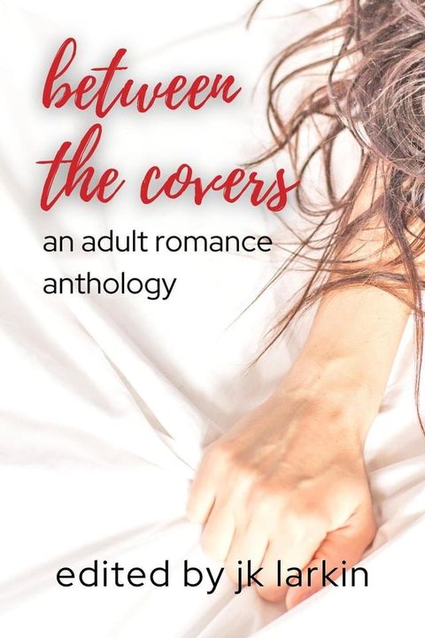 between the covers - an adult romance(Kobo/電子書)