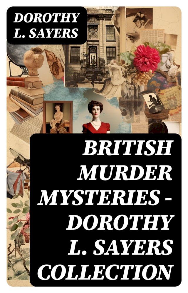  British Murder Mysteries - Dorothy L. Sayers Collection(Kobo/電子書)