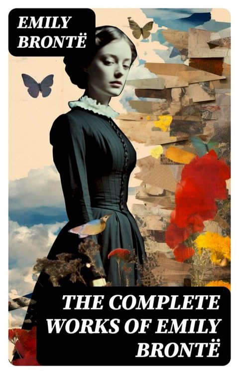 The Complete Works of Emily Bront&euml;(Kobo/電子書)