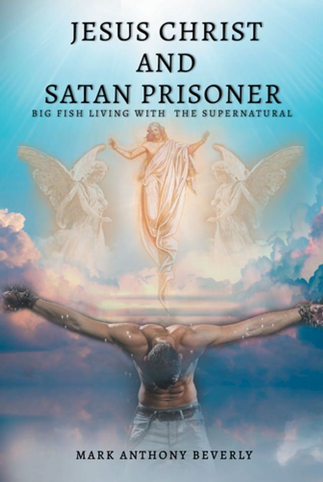  Jesus Christ and Satan Prisoner(Kobo/電子書)