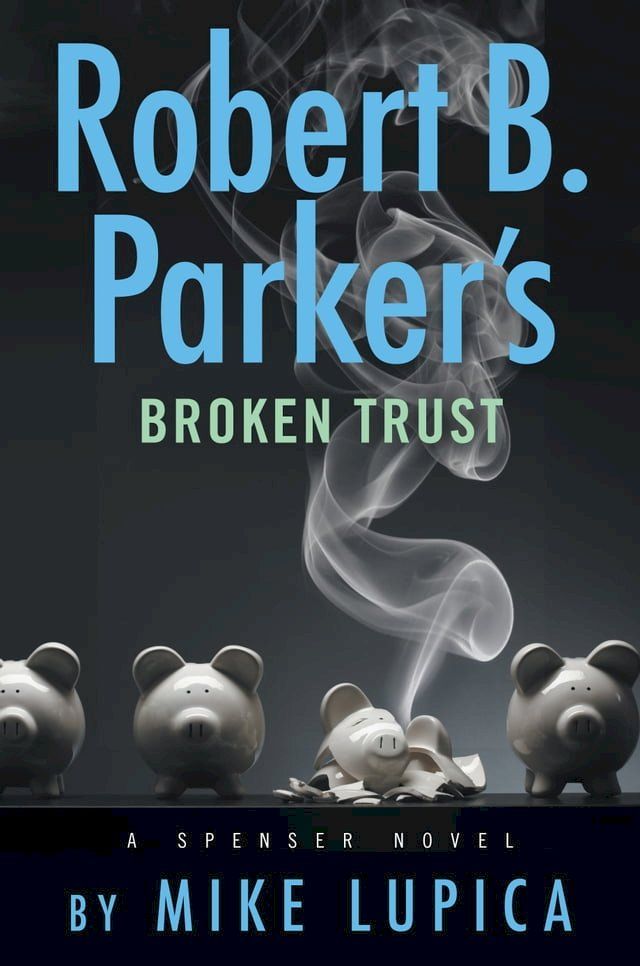  Robert B. Parker's Broken Trust(Kobo/電子書)