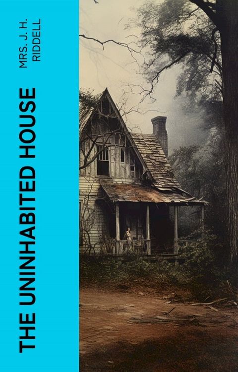 The Uninhabited House(Kobo/電子書)