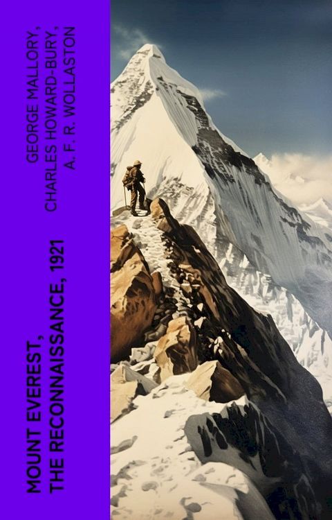 Mount Everest, the Reconnaissance, 1921(Kobo/電子書)