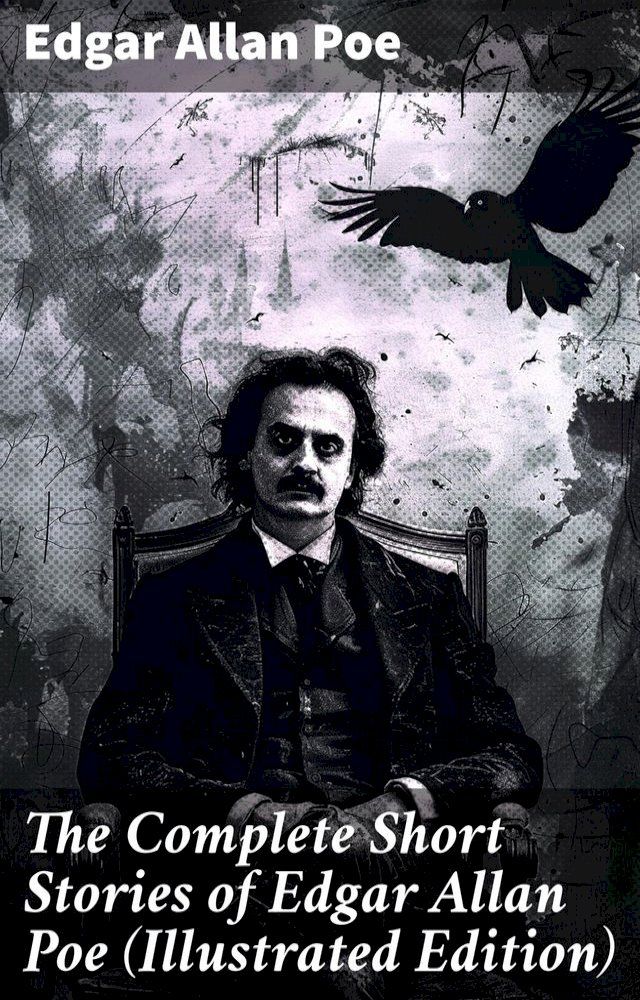  The Complete Short Stories of Edgar Allan Poe (Illustrated Edition)(Kobo/電子書)