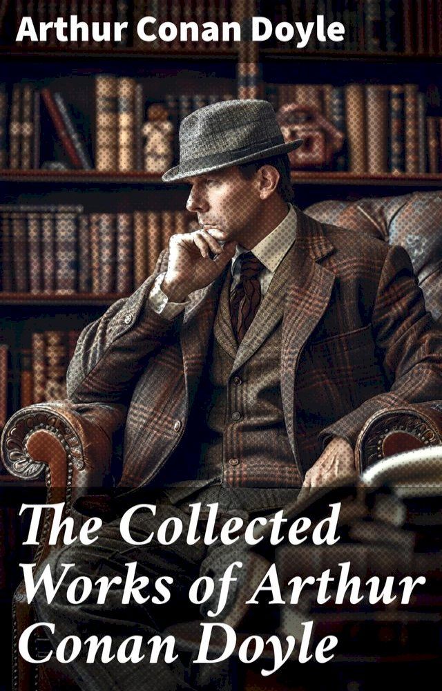  The Collected Works of Arthur Conan Doyle(Kobo/電子書)