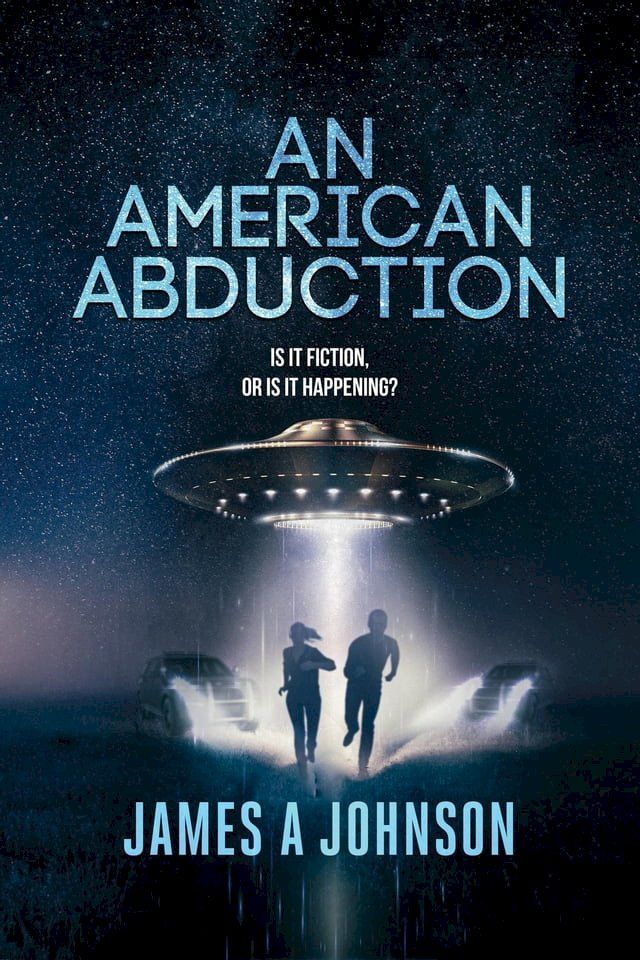  An American Abduction: Is It Fiction, Or Is It Happening?(Kobo/電子書)