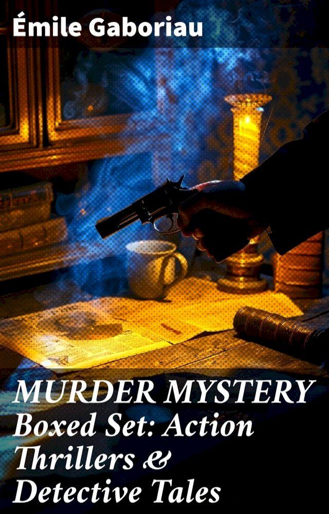  MURDER MYSTERY Boxed Set: Action Thrillers & Detective Tales(Kobo/電子書)