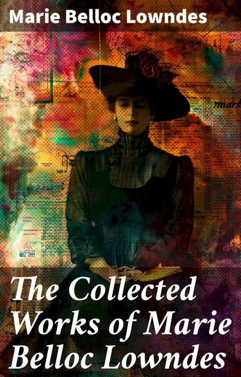 The Collected Works of Marie Belloc Lowndes(Kobo/電子書)