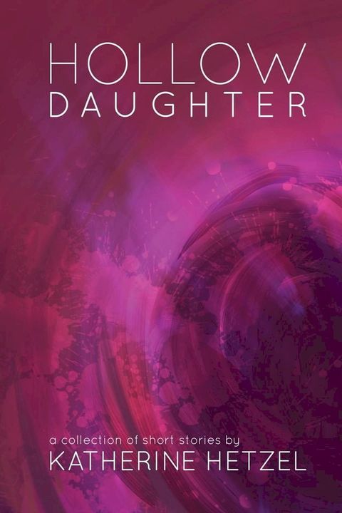 Hollow Daughter(Kobo/電子書)