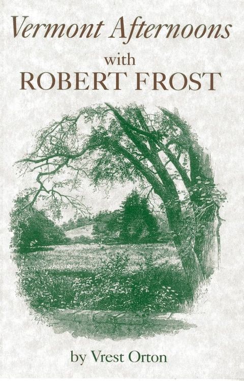 Vermont Afternoons with Robert Frost(Kobo/電子書)