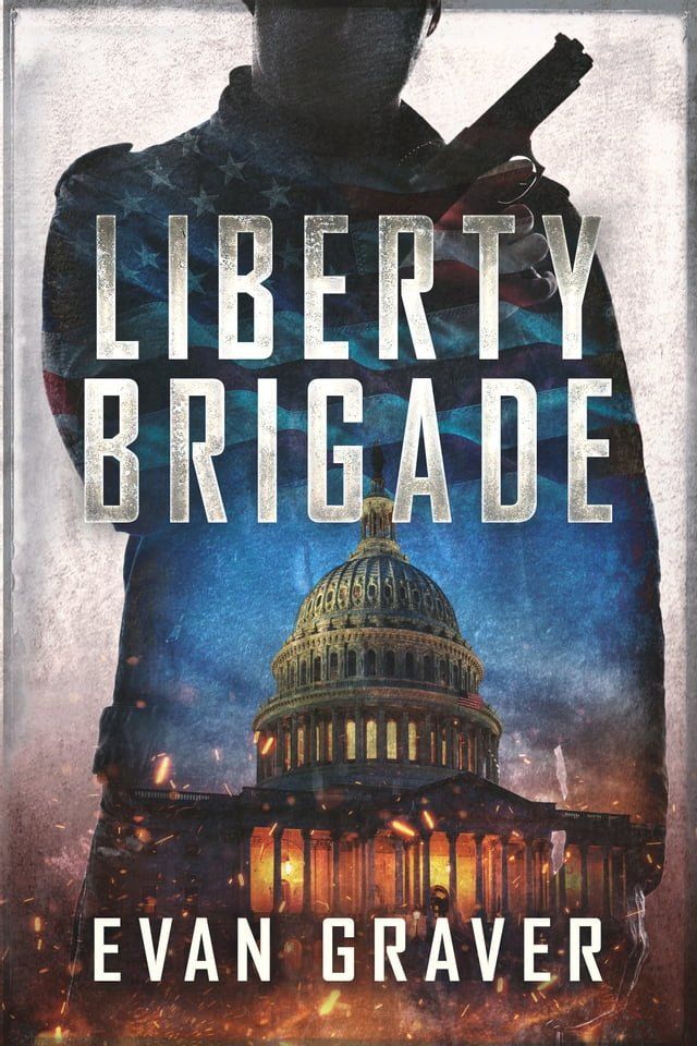  Liberty Brigade: A militia conspiracy thriller(Kobo/電子書)