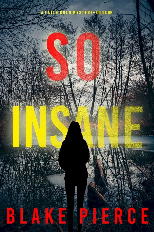  So Insane (A Faith Bold FBI Suspense Thriller—Book Nine)(Kobo/電子書)