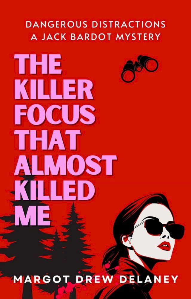  The Killer Focus That Almost Killed Me(Kobo/電子書)